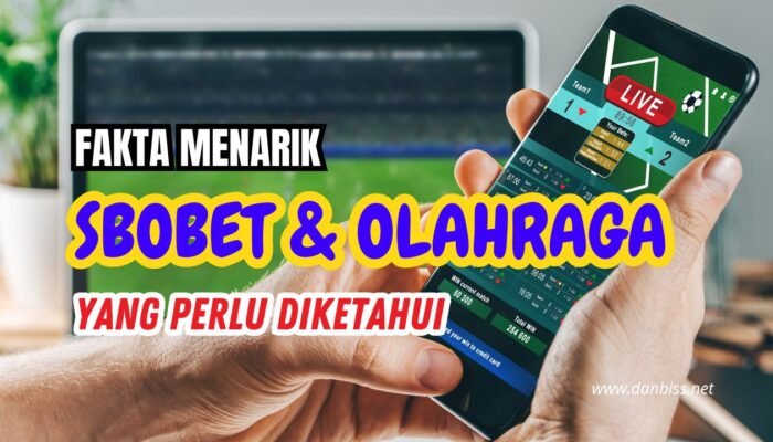 Fakta SBOBET dan Olahraga yang perlu diketahui